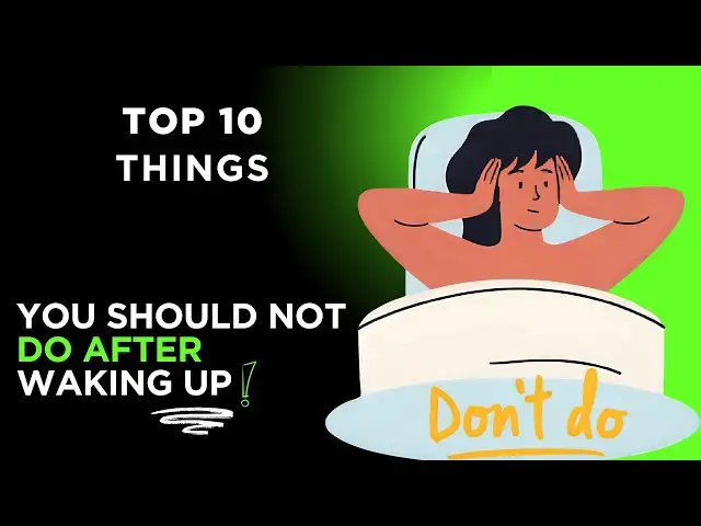 'Video thumbnail for Top 10 Things You Should Never Do Right After Waking Up'