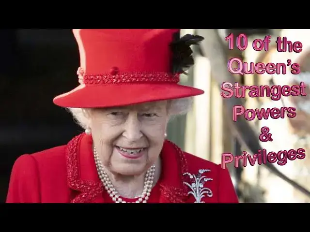 Video thumbnail for 10 of the Queen's Strangest Powers & Privileges !!!