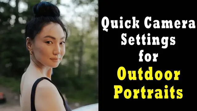 Video thumbnail for Quick Camera Settings for Outdoor Portraits -How to shoot outdoor portrait? Outdoor Portrait Setting