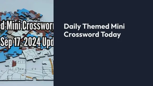 Video thumbnail for Daily Themed Mini Crossword Today Answers September 17, 2024 Updated