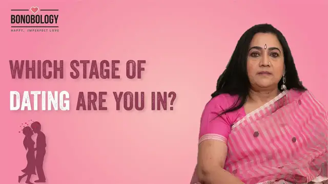 Video thumbnail for The Stages Of A Relationship | Dr. Chavi Bhargava Sharma x Bonobology