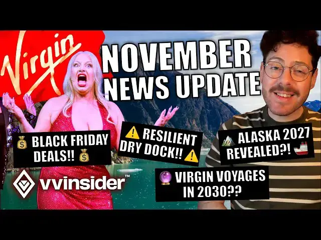 'Video thumbnail for Virgin Voyages Alaska 2027 REVEALED + November News'