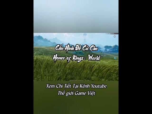 Video thumbnail for Bom tấn Open-world của Tencent - Honor of Kings: World đã chính thức lộ diện ngày ra mắt và cấu hình