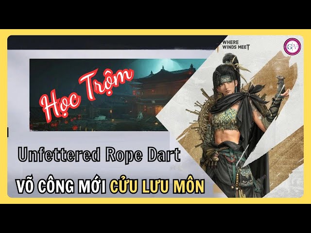 Video thumbnail for Túc Tử Hành Vân (Unfettered Rope Dart) – Võ Công Mới Của Cửu Lưu Môn | Where Winds Meet
