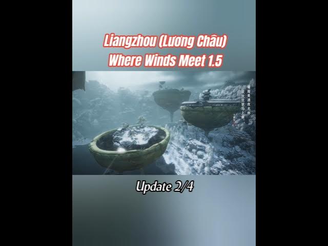 Video thumbnail for Liangzhou chính thức mở map ngày 2/4! sẵn sàng khám phá Lương Châu trong Where Winds Meet 1.5 chưa?