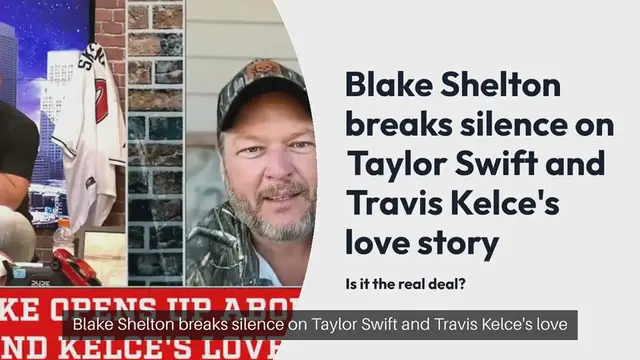 Video thumbnail for Blake Shelton breaks silence on Taylor Swift and Travis Kelce's love story: is it the real deal?