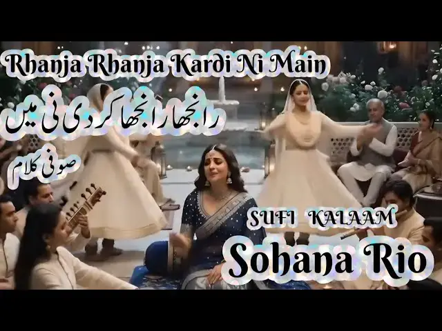 Video thumbnail for “Ranjha Ranjha Kardi Ni Main…” 🥺🕊️ | Sohana Rio | Sufi Kalam ✨️