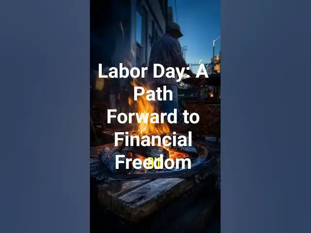 Video thumbnail for Labor Day: A Path to Financial Freedom  #motivation #levelupyourlife #facts