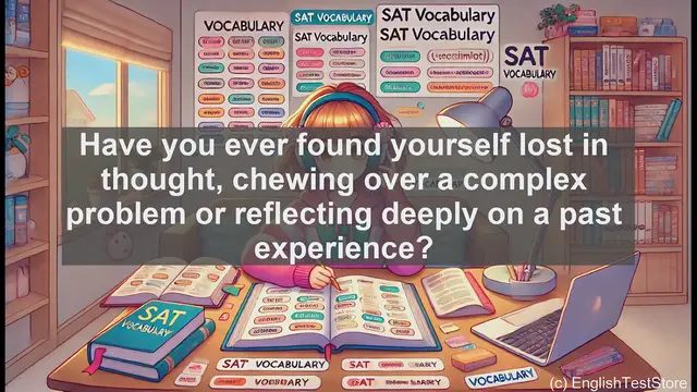 Video thumbnail for 5000 Must Know SAT Vocabulary - SAT Vocabulary: Understanding 'Ruminate'