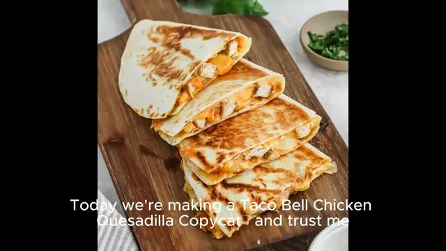 'Video thumbnail for Taco Bell Chicken Quesadilla Copycat'