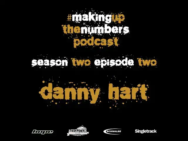 Video thumbnail for Making Up The Numbers Podcast With Danny Hart