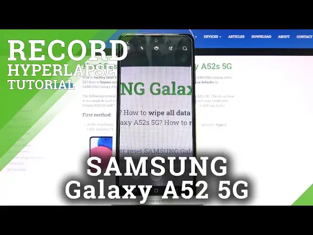 Video thumbnail for Record Hyperlapse on SAMSUNG Galaxy A52s 5G - Camera Customizations