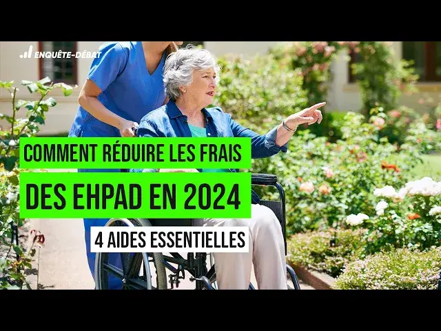Video thumbnail for Comment réduire les frais des Ehpad en 2024 : 4 aides essentielles