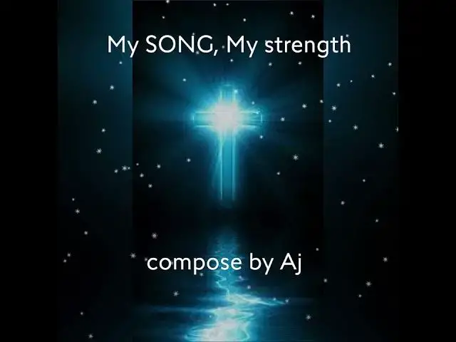 Video thumbnail for MY STRENGTH, MY SONG composed by aj