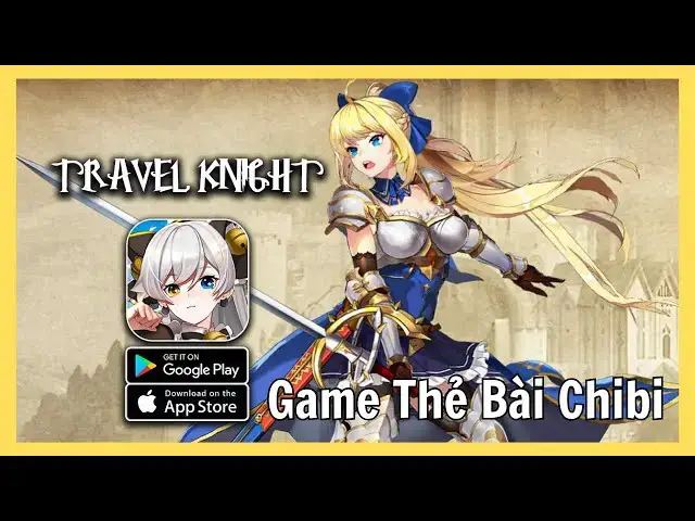Video thumbnail for Review Travel Knight – Game Thẻ Bài Gacha Hỗ Trợ Cày Chay | Đồ Họa Chibi Cực Mlem!