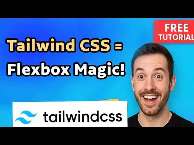 'Video thumbnail for Flexbox Made Easy with Tailwind CSS | Complete CSS Tutorial Step by Step'