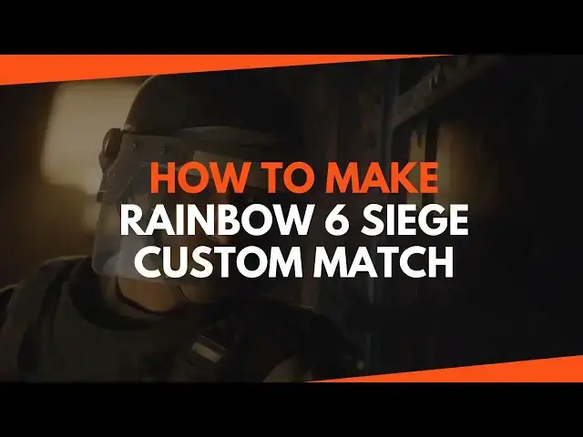 Video thumbnail for How To Make Rainbow 6 Siege Custom Match?