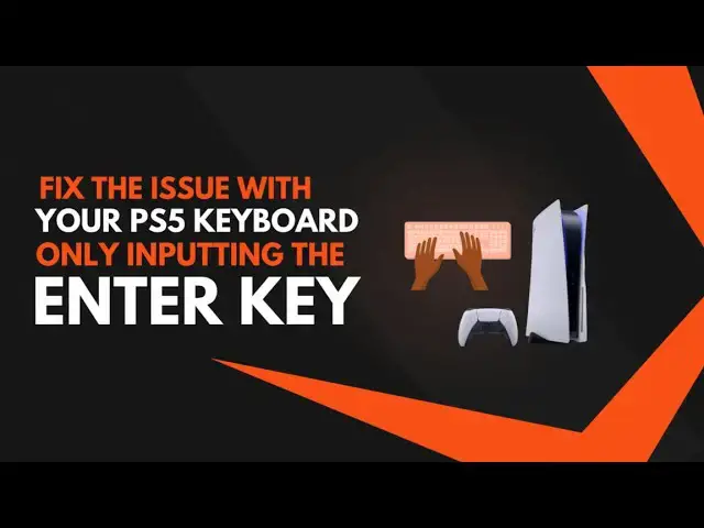 Video thumbnail for Fix the Issue with Your PS5 Keyboard Only Inputting the Enter Key