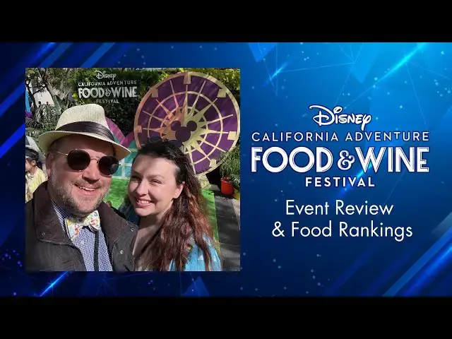 Video thumbnail for A Look at 2025 Disney California Adventure Food & Wine Festival & Rankings  4K