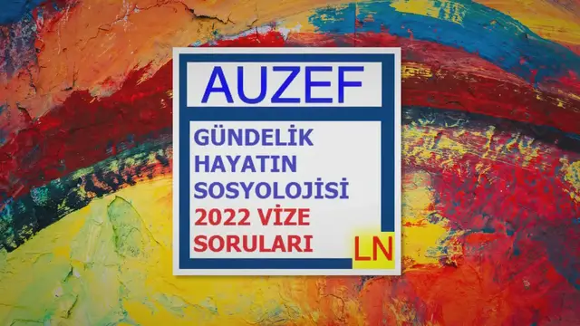 Video thumbnail for Gündelik Hayatın Sosyolojisi 2022 Vize Soruları