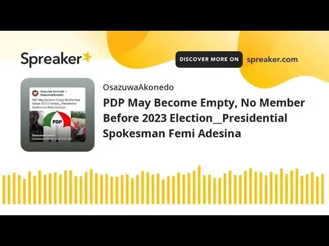 Video thumbnail for PDP May Become Empty, No Member Before 2023 Election__Presidential Spokesman Femi Adesina