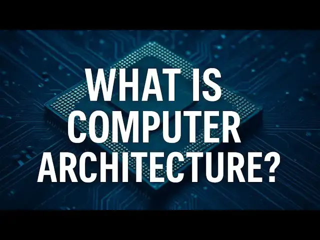 Video thumbnail for What Is Computer Architecture? A Beginner’s Guide to CPU Design