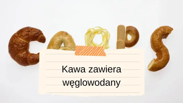 Video thumbnail for Kawa zawiera węglowodany