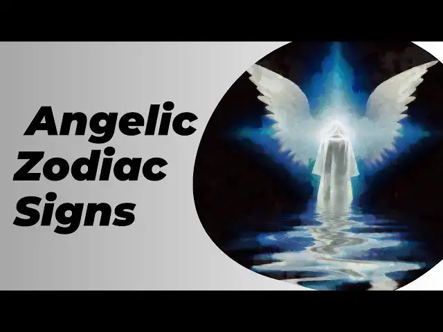 Video thumbnail for Understanding the Angelic Zodiac Signs: A Spiritual Guide