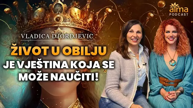 Video thumbnail for ŽIVOT U OBILJU JE VJEŠTINA KOJA SE MOŽE NAUČITI! / VLADICA DJORDJEVIC PODCAST
