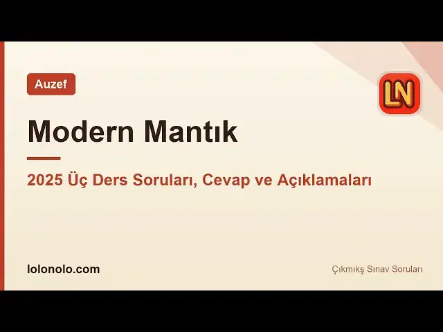 Video thumbnail for Modern Mantık 2025 Üç Ders Soruları