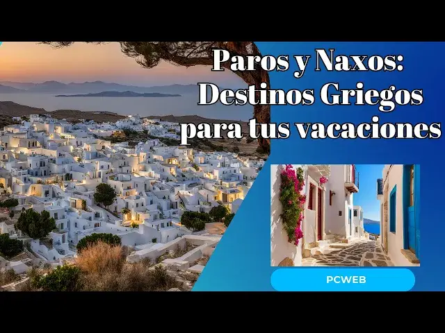Video thumbnail for Paros y Naxos: Los Destinos Griegos que te Harán Reconsiderar tus Próximas Vacaciones