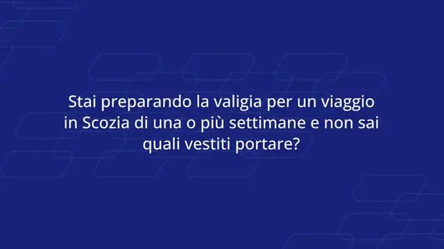 Video thumbnail for VESTITI DA METTERE IN VALIGIA PER LA SCOZIA