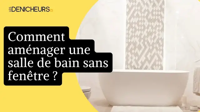 Video thumbnail for 🚿 Comment aménager une salle de bain sans fenêtre ? ✴️