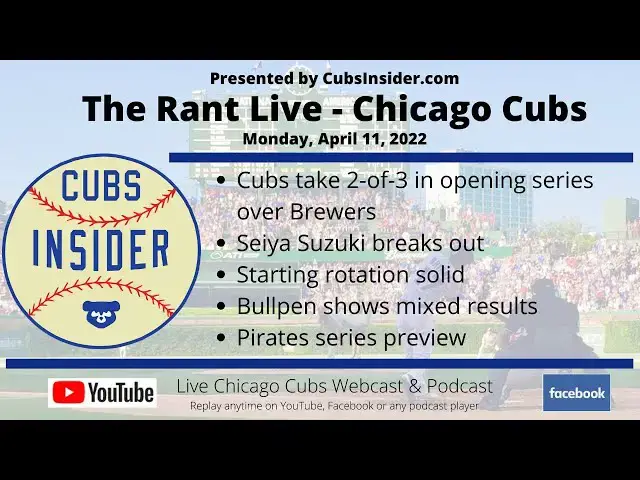 Video thumbnail for The Rant Live (4/11/22): Cubs Win 2-of-3 Over Brewers, Suzuki Breaks Out, Pirates Series Preview,