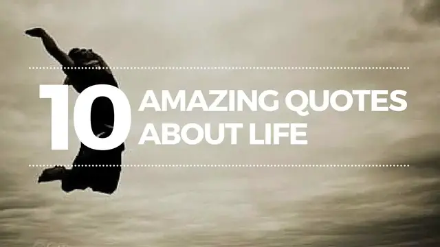 Video thumbnail for Top Ten Quotes About Life | Life Quotes | Inspirational Quotes About Life