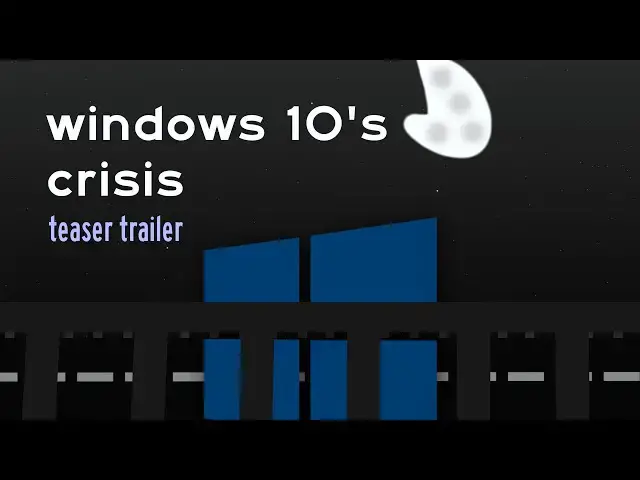 Video thumbnail for Windows 10's Crisis - Teaser