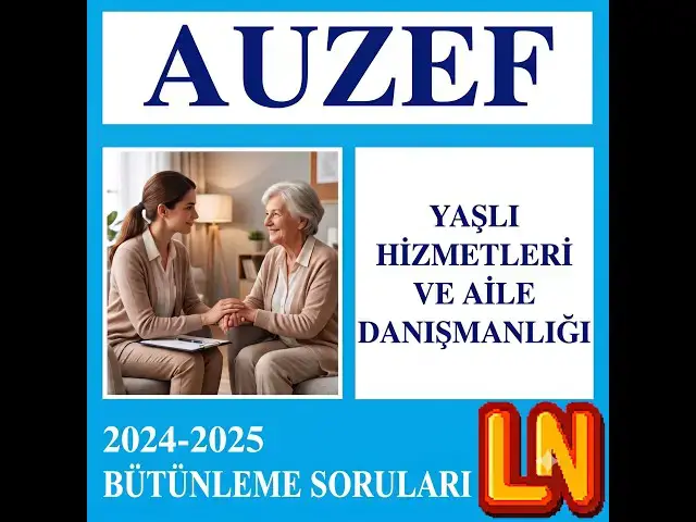 Video thumbnail for Yaşlı Hizmetleri ve Aile Danışmanlığı 2024-2025 Bütünleme Soruları