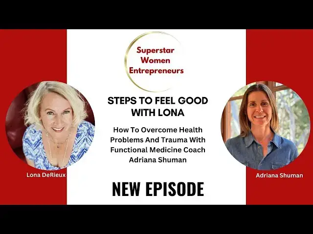 Video thumbnail for 401.  How To Overcome Health Problems And Trauma With Functional Medicine Coach Adriana Shuman