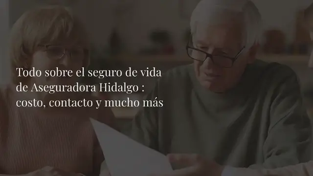Video thumbnail for Todo sobre el seguro de vida de Aseguradora Hidalgo : costo, contacto y mucho más