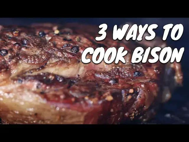 'Video thumbnail for 3 Ways To Cook Bison | Cooking With Sean'