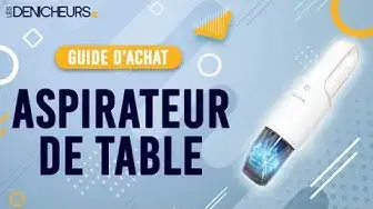 Video thumbnail for 👓 MEILLEUR ASPIRATEUR DE TABLE - Comparatif & Guide d'achat