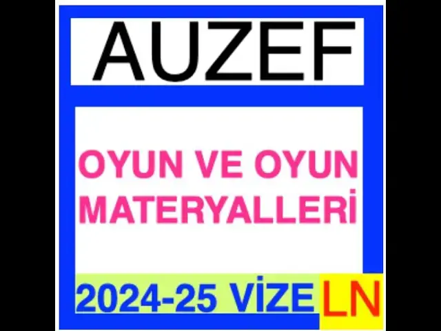 Video thumbnail for Auzef Oyun ve Oyun Materyalleri 2024 - 25 Vize Soruları