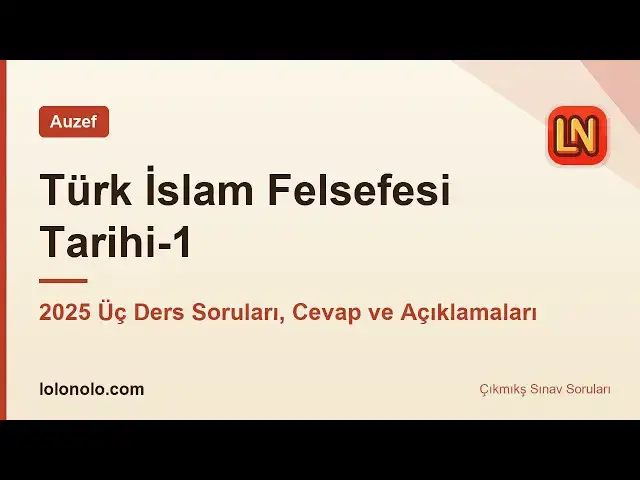 Video thumbnail for Türk İslam Felsefesi Tarihi-1 2025 Üç Ders Soruları
