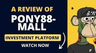 Video thumbnail for A Review of Pony88-Mall Investment Platform (Watch before investing) #pony88 #pony #investment #hyip