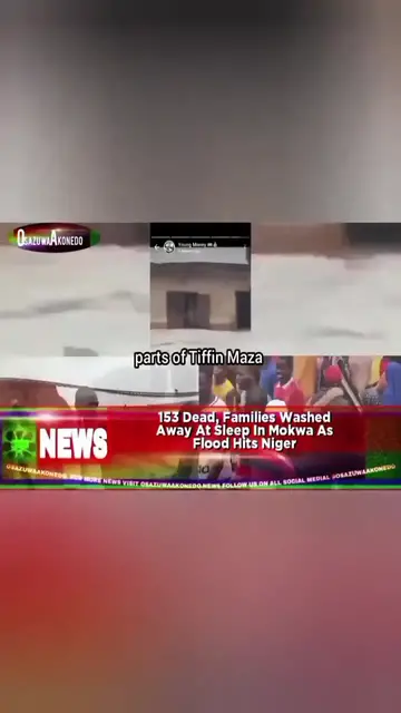'Video thumbnail for 153 Dead, Families Washed Away At Sleep In Mokwa As Flood Hits Niger, '