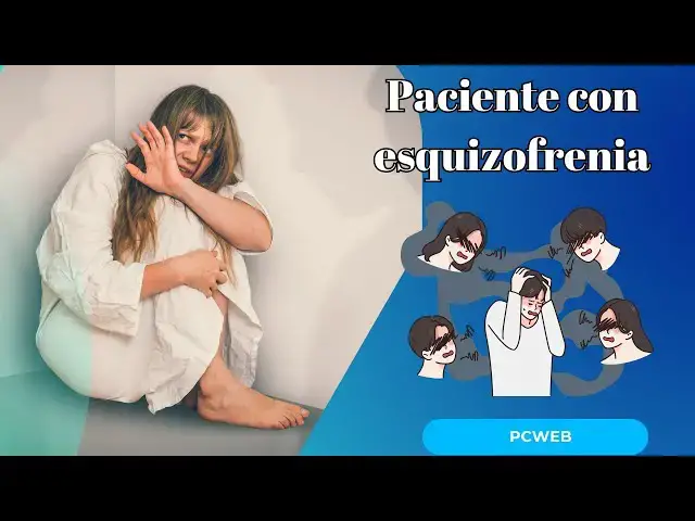 Video thumbnail for Cuidados de un paciente con esquizofrenia