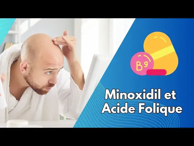 Video thumbnail for Minoxidil et Acide Folique:  Un Duo Puissant pour la Santé Capillaire