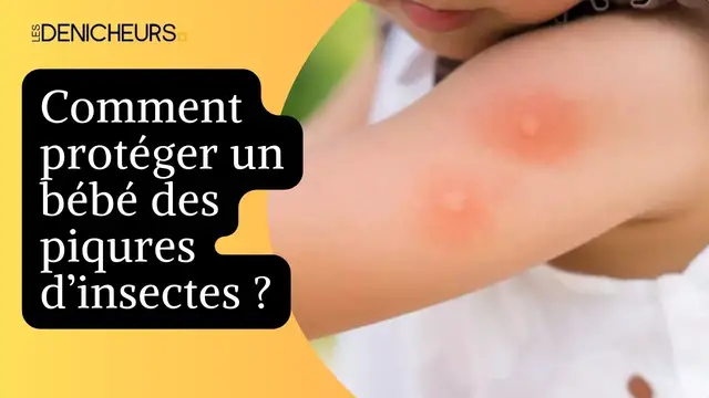 Video thumbnail for 👶 Comment protéger un bébé des piqures d’insectes ?🦟