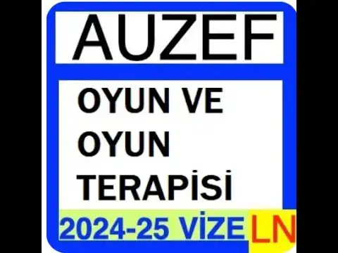 Video thumbnail for Auzef Oyun ve Oyun Terapisi 2024-2025 Vize Soruları