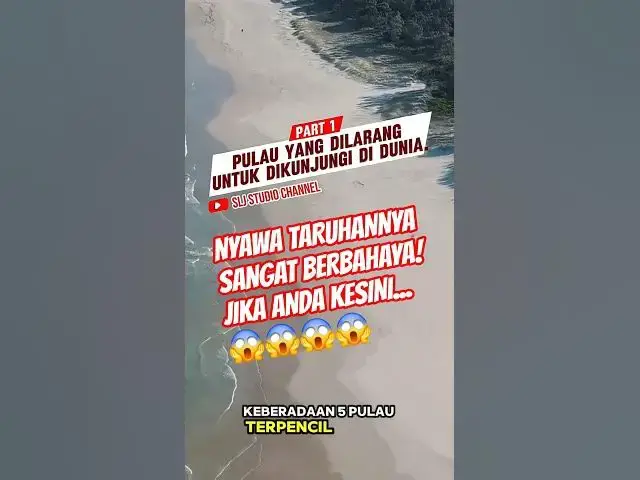 'Video thumbnail for PULAU TERLARANG JAUH DARI TEKHNOLOGI DUNIA. #pulauterpencil #restrictedarea #mostdangeroussnake'